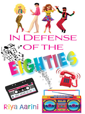cover image of In Defense of the Eighties